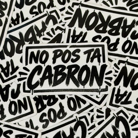 No pos Ta Cabron 2.5" Sticker